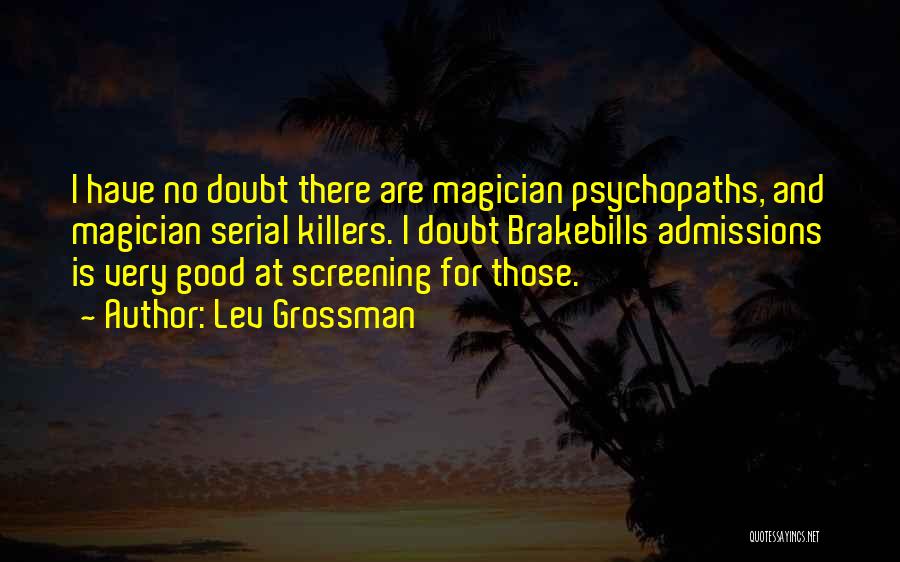 Serial Killers Quotes By Lev Grossman