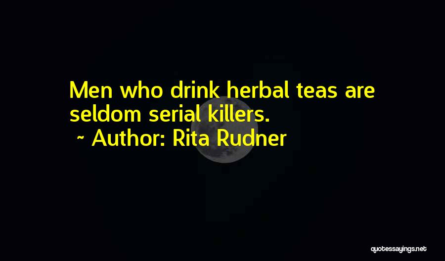 Serial Killers Quotes By Rita Rudner