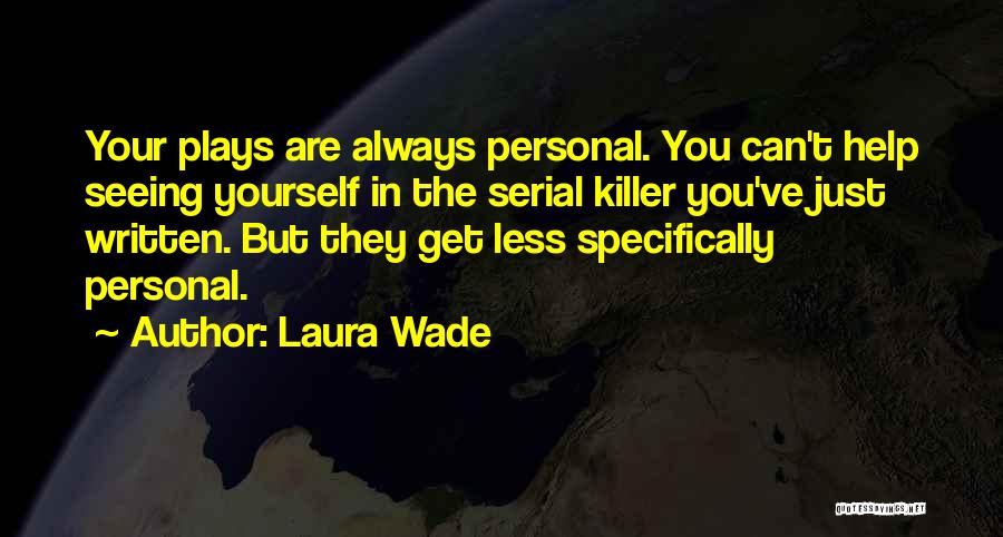 Serial Quotes By Laura Wade