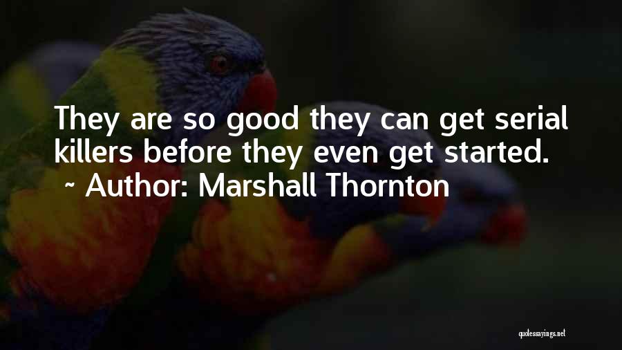 Serial Quotes By Marshall Thornton