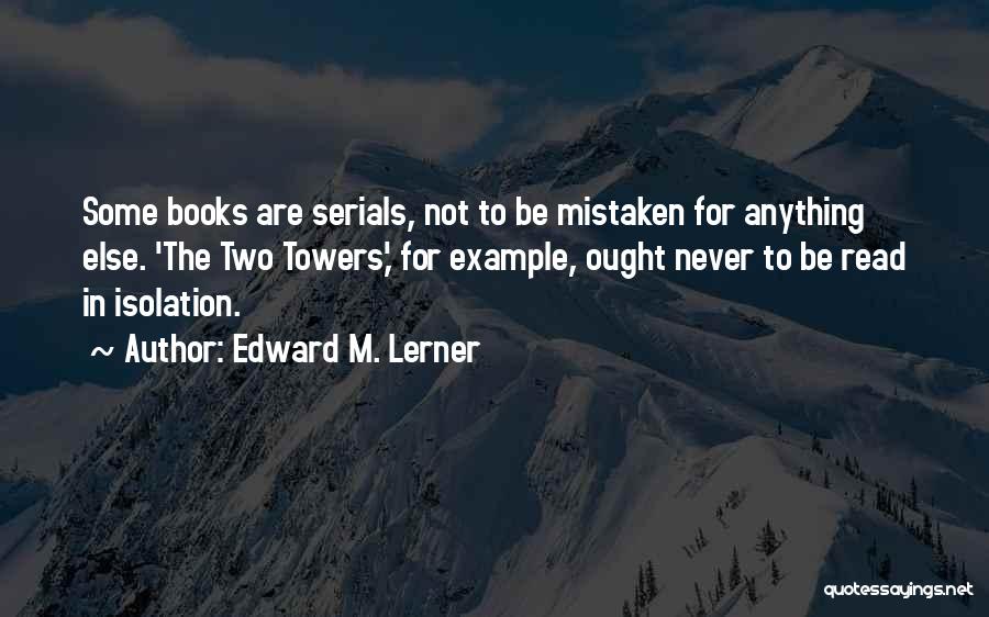 Serials Quotes By Edward M. Lerner