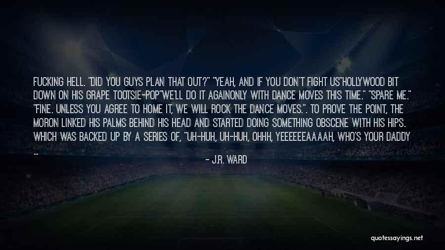 Series Lover Quotes By J.R. Ward Series Lover Quotes By J.R. Ward