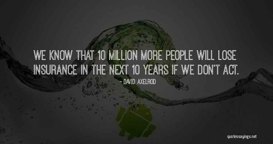 Serifali Quotes By David Axelrod Serifali Quotes By David Axelrod