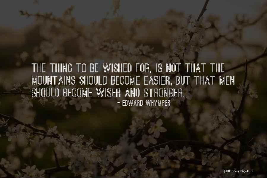 Serifenin Rg D Nyasi Bebek Yelekleri Quotes By Edward Whymper Serifenin Rg D Nyasi Bebek Yelekleri Quotes By Edward Whymper
