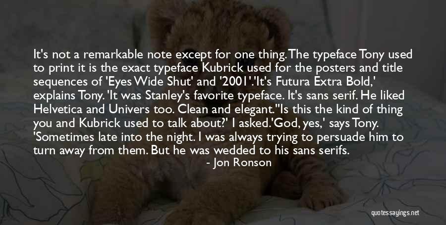 Serifs Are Quotes By Jon Ronson Serifs Are Quotes By Jon Ronson