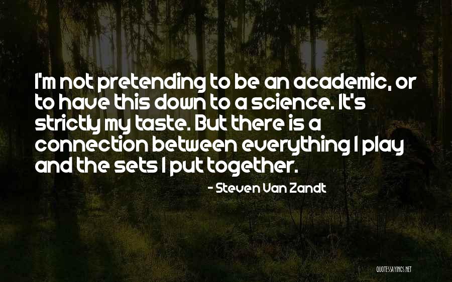 Serine Pka Quotes By Steven Van Zandt Serine Pka Quotes By Steven Van Zandt