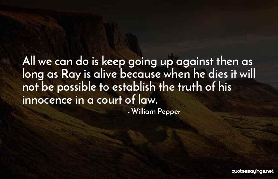 Serious And Compelling Quotes By William Pepper Serious And Compelling Quotes By William Pepper