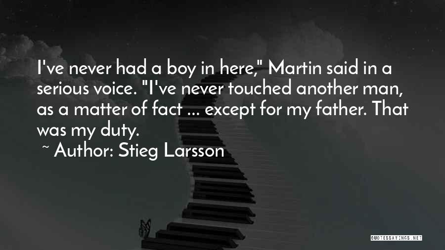 Serious Boy Quotes By Stieg Larsson