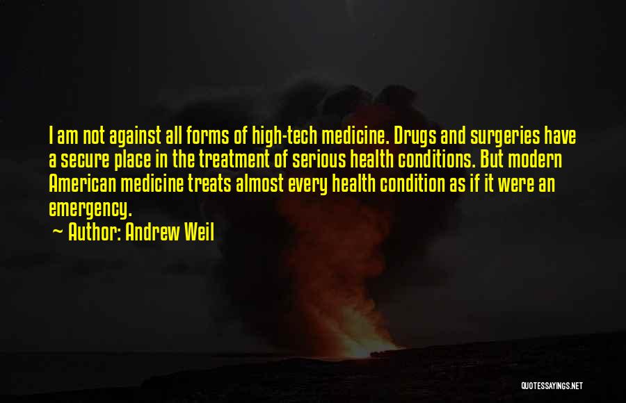 Serious Condition Quotes By Andrew Weil