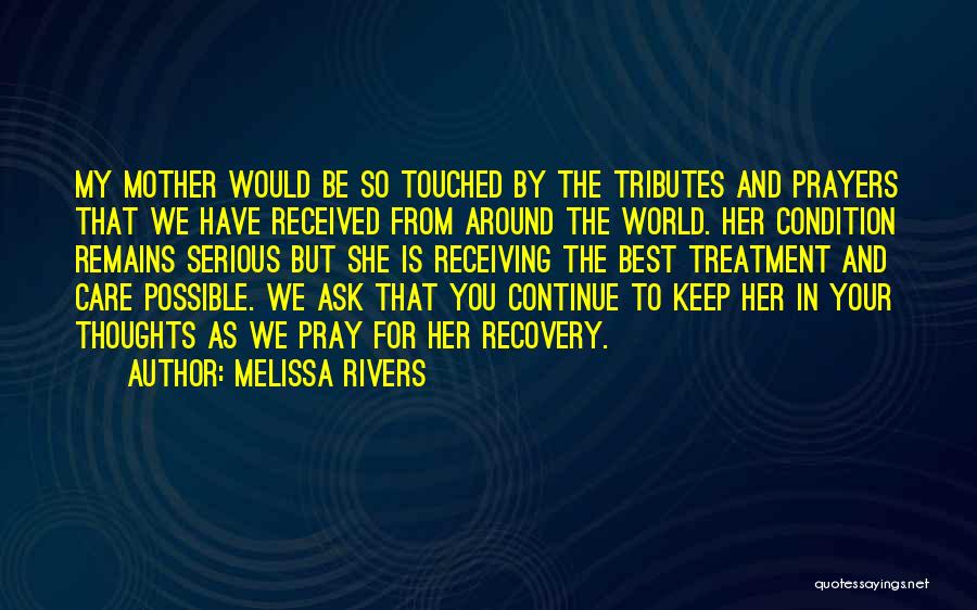 Serious Condition Quotes By Melissa Rivers