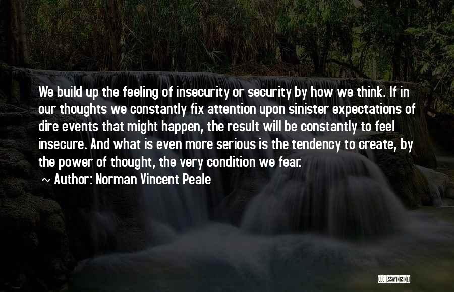 Serious Condition Quotes By Norman Vincent Peale