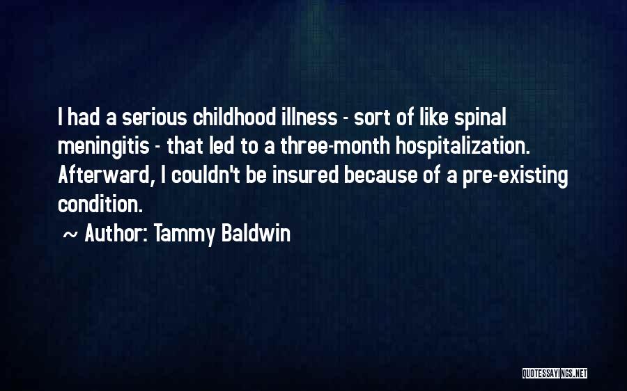 Serious Condition Quotes By Tammy Baldwin