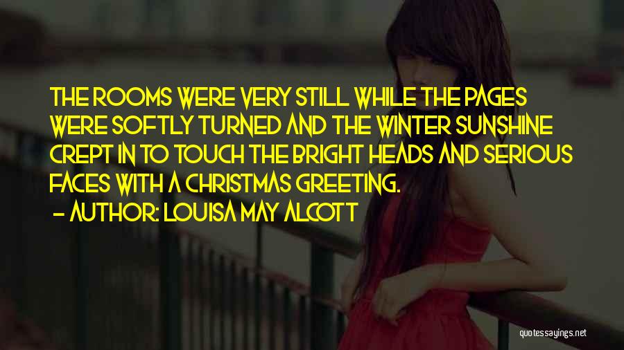 Serious Faces Quotes By Louisa May Alcott