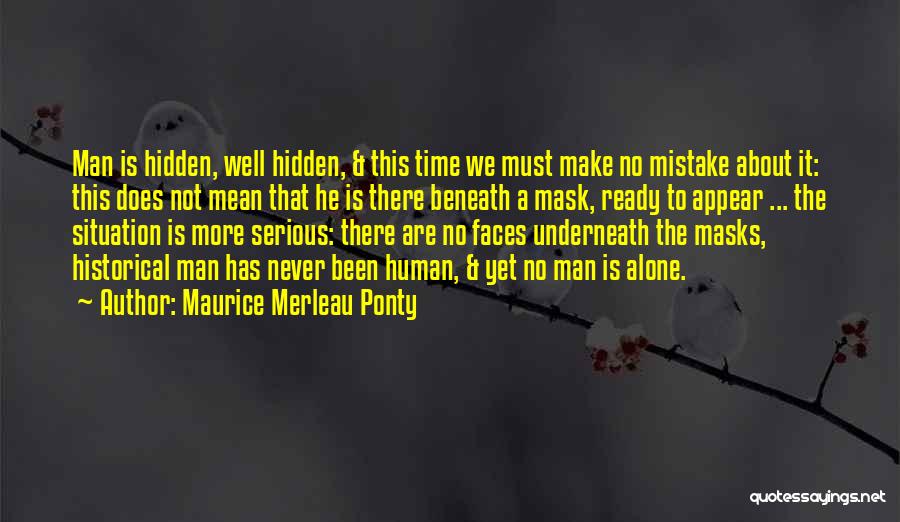 Serious Faces Quotes By Maurice Merleau Ponty