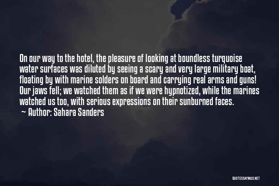 Serious Faces Quotes By Sahara Sanders
