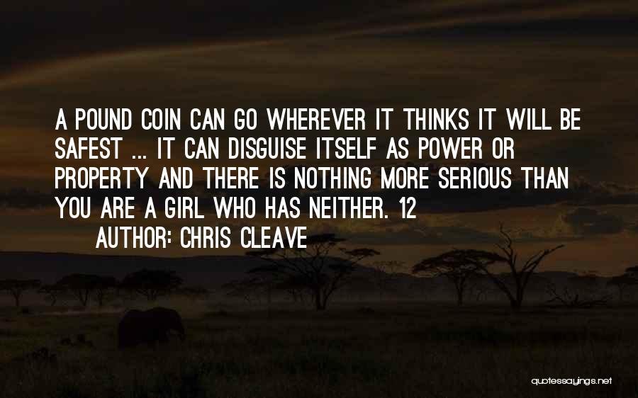 Serious Girl Quotes By Chris Cleave