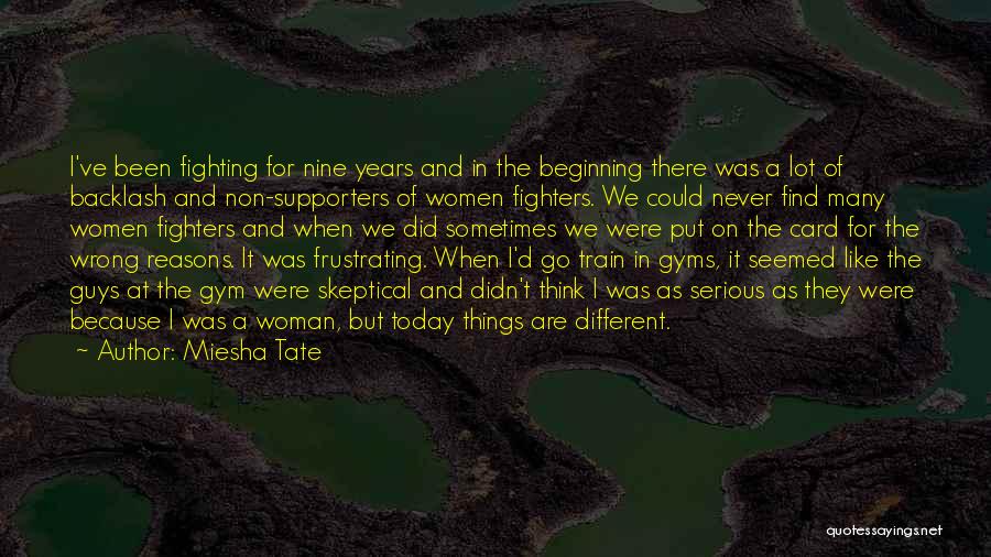 Serious Guys Quotes By Miesha Tate Serious Guys Quotes By Miesha Tate