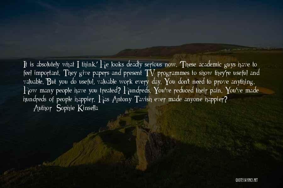 Serious Guys Quotes By Sophie Kinsella
