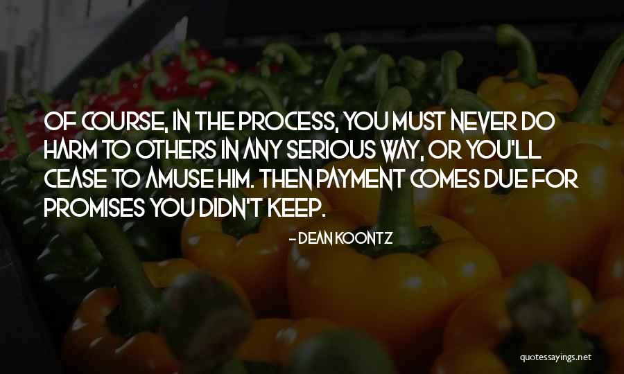 Serious Harm Quotes By Dean Koontz Serious Harm Quotes By Dean Koontz