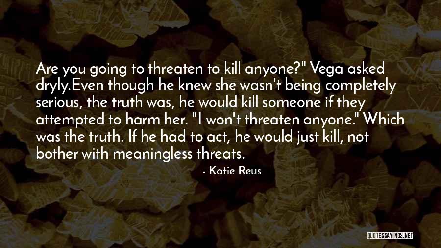 Serious Harm Quotes By Katie Reus Serious Harm Quotes By Katie Reus
