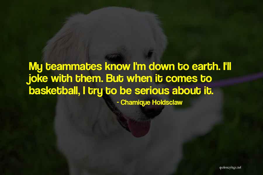 Serious Joke Quotes By Chamique Holdsclaw Serious Joke Quotes By Chamique Holdsclaw
