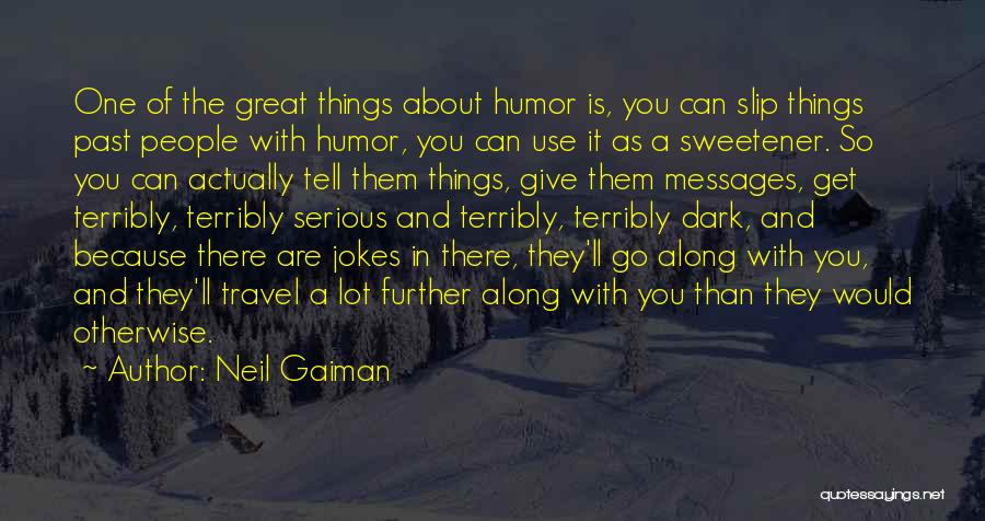 Serious Jokes Quotes By Neil Gaiman