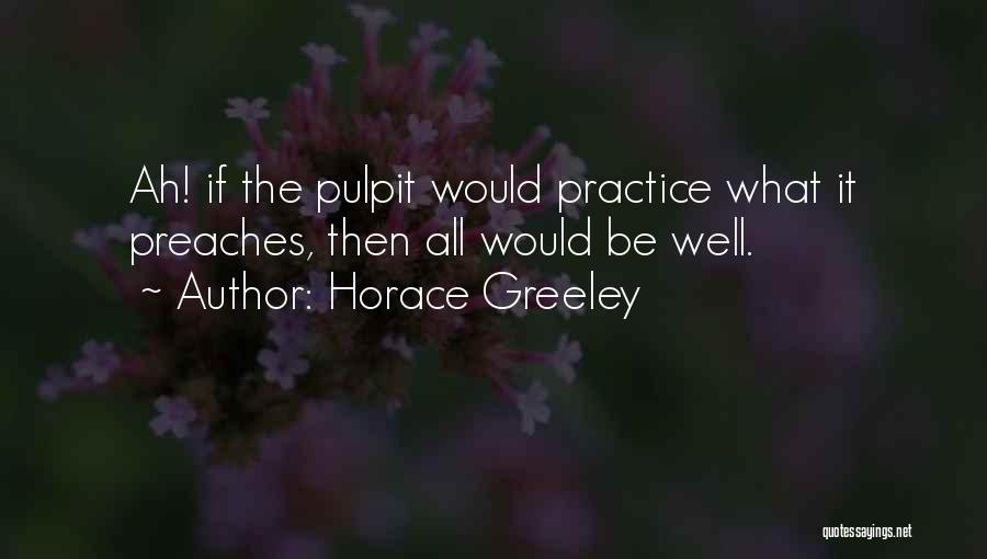 Serious Selfie Quotes By Horace Greeley