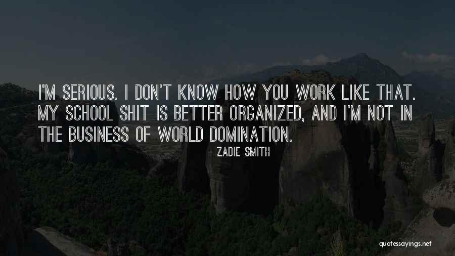 Serious Work Quotes By Zadie Smith Serious Work Quotes By Zadie Smith