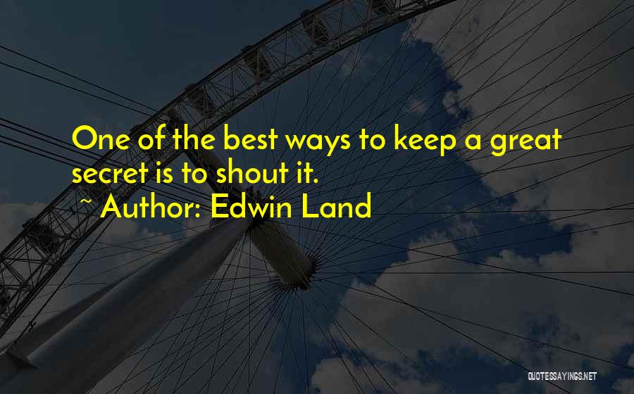 Seriousist Quotes By Edwin Land