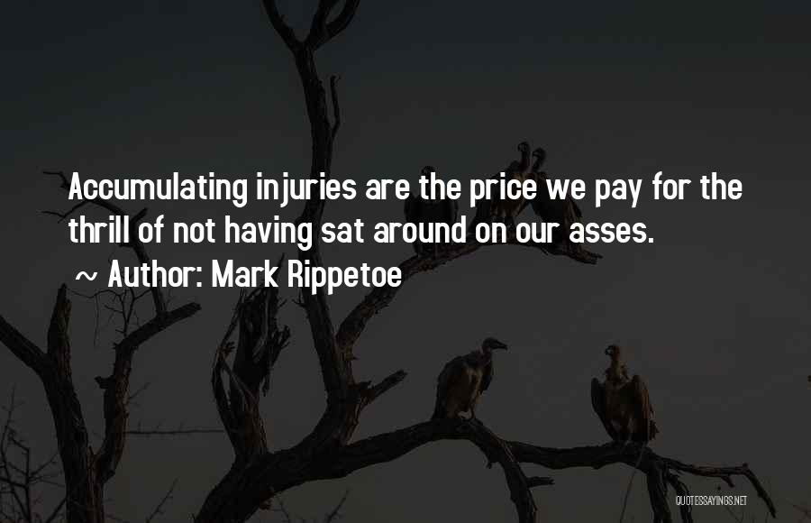 Seriousist Quotes By Mark Rippetoe