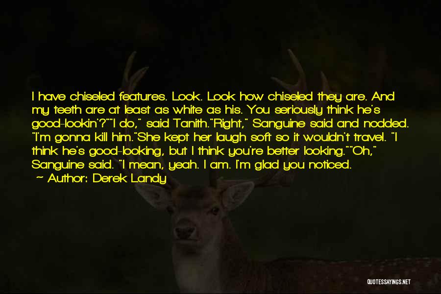 Seriously Hilarious Quotes By Derek Landy