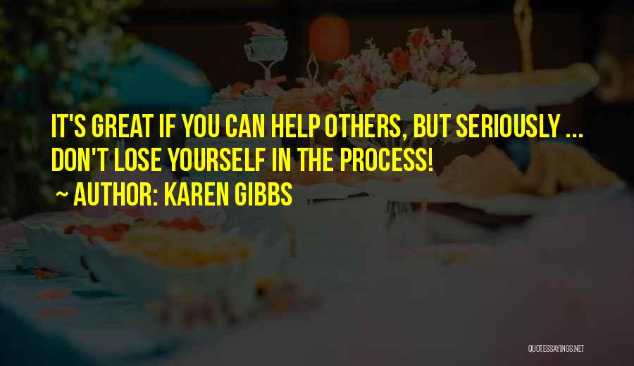 Seriously Motivational Quotes By Karen Gibbs