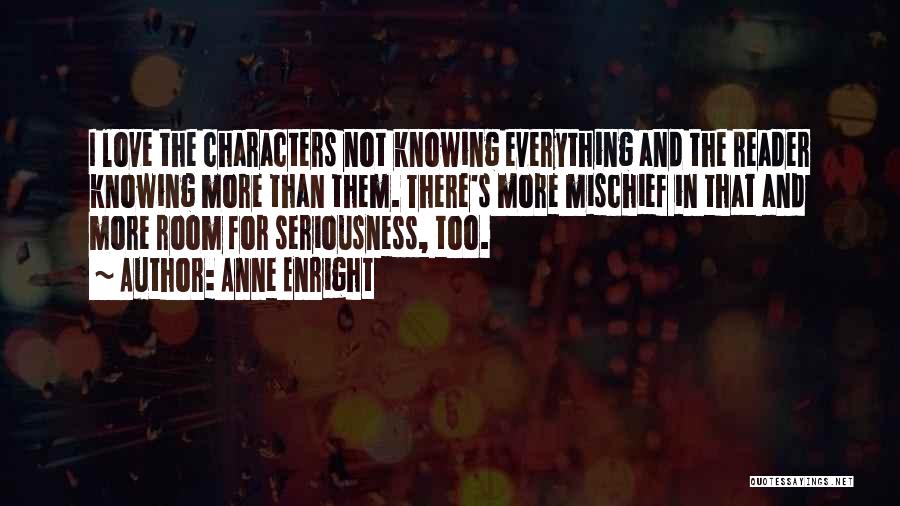 Seriousness In Love Quotes By Anne Enright