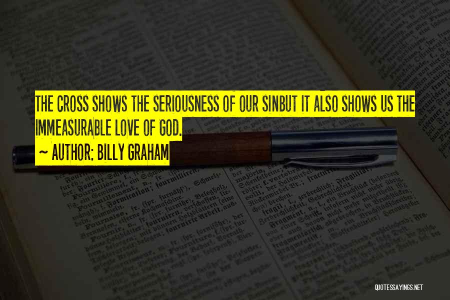 Seriousness In Love Quotes By Billy Graham