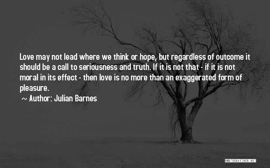 Seriousness In Love Quotes By Julian Barnes