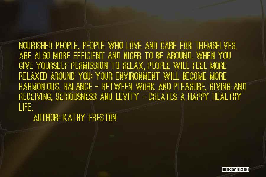 Seriousness In Love Quotes By Kathy Freston