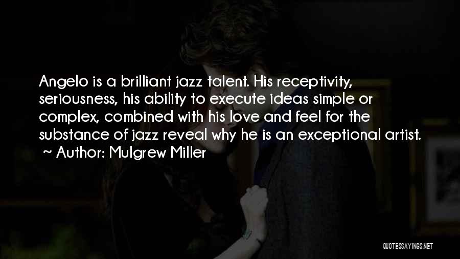 Seriousness In Love Quotes By Mulgrew Miller