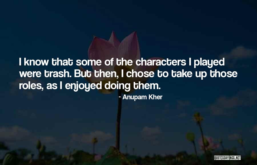 Serioz Lowry Quotes By Anupam Kher Serioz Lowry Quotes By Anupam Kher