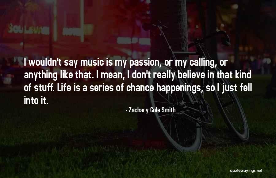 Serjik Quotes By Zachary Cole Smith Serjik Quotes By Zachary Cole Smith