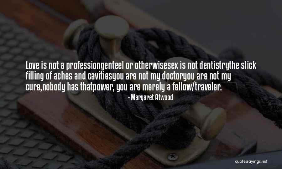Serkalem Demissie Quotes By Margaret Atwood Serkalem Demissie Quotes By Margaret Atwood