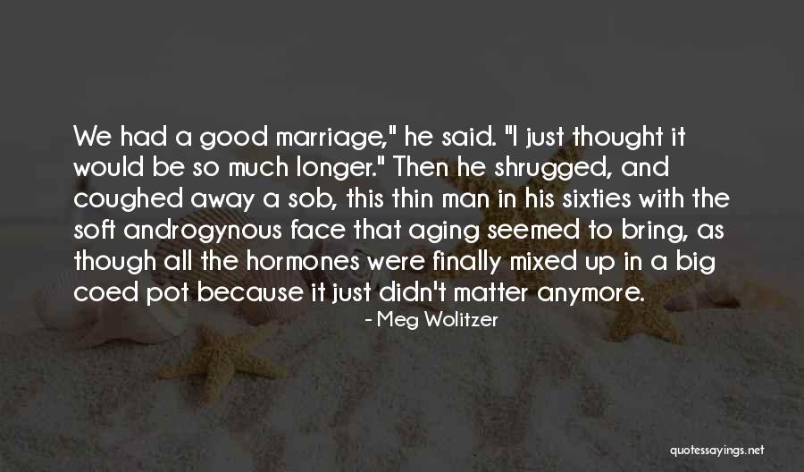 Serkalem Demissie Quotes By Meg Wolitzer Serkalem Demissie Quotes By Meg Wolitzer