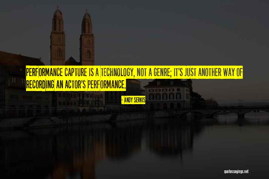 Serkis Actor Quotes By Andy Serkis Serkis Actor Quotes By Andy Serkis
