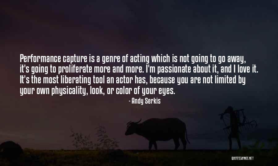 Serkis Actor Quotes By Andy Serkis Serkis Actor Quotes By Andy Serkis