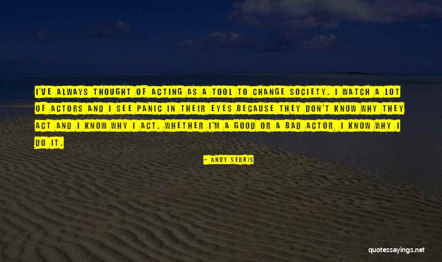 Serkis Actor Quotes By Andy Serkis Serkis Actor Quotes By Andy Serkis