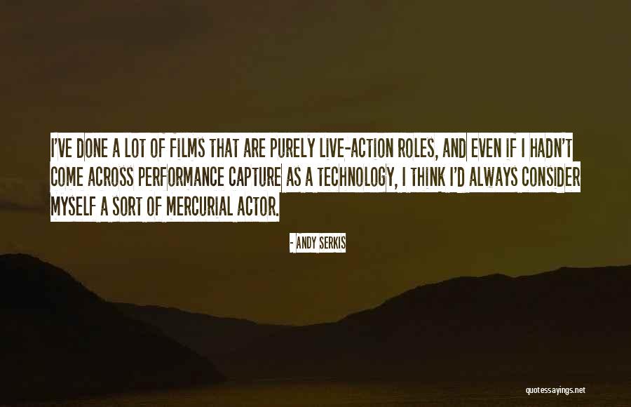 Serkis Actor Quotes By Andy Serkis Serkis Actor Quotes By Andy Serkis