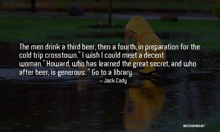 Serment Dabstinence Quotes By Jack Cady Serment Dabstinence Quotes By Jack Cady