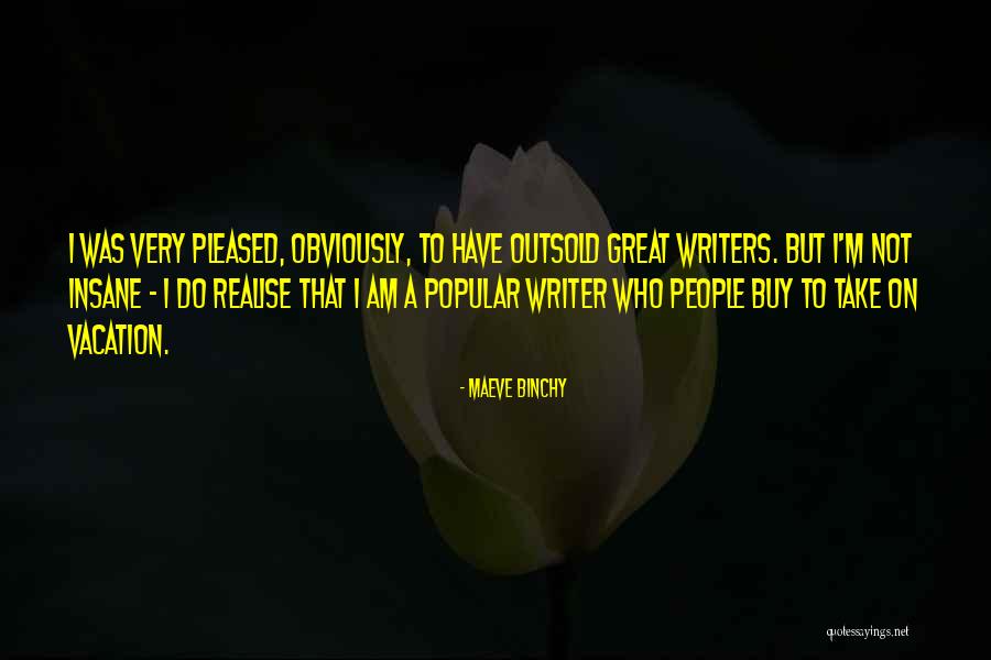 Serment Dabstinence Quotes By Maeve Binchy Serment Dabstinence Quotes By Maeve Binchy