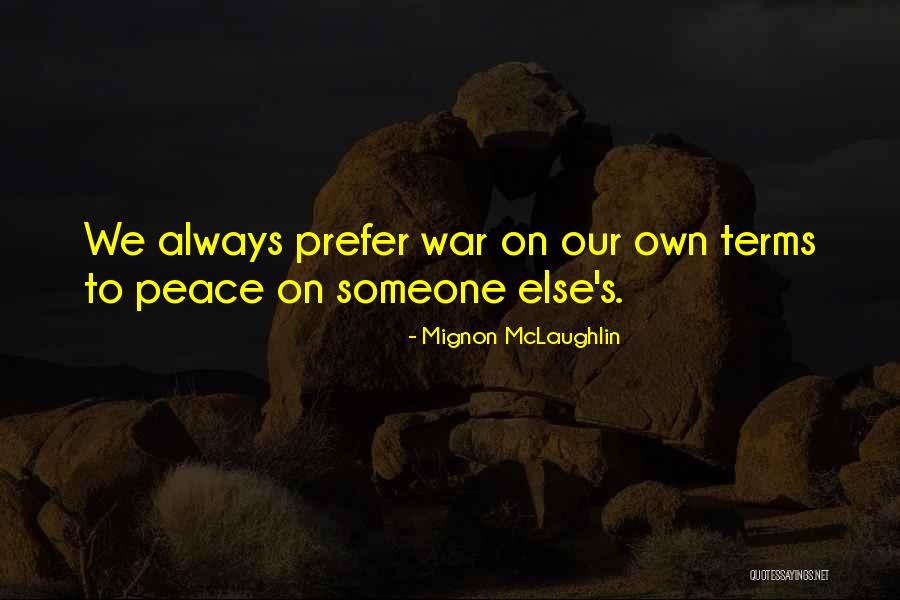 Sermoise Quotes By Mignon McLaughlin Sermoise Quotes By Mignon McLaughlin