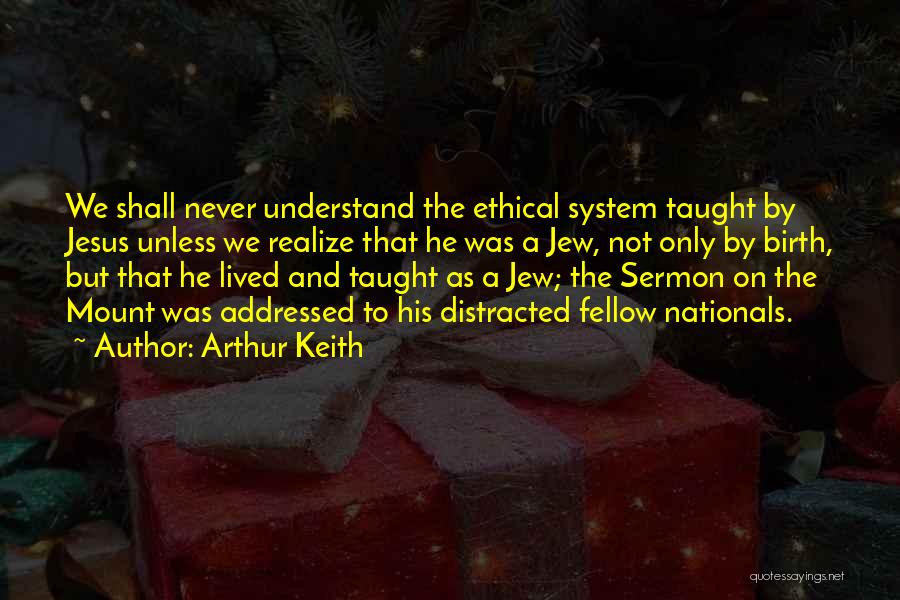 Sermon On The Mount Quotes By Arthur Keith