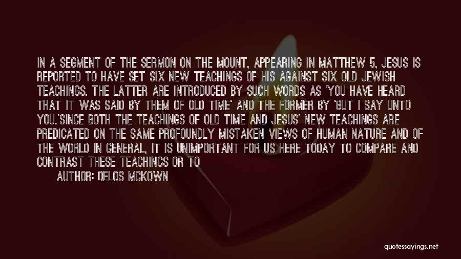 Sermon On The Mount Quotes By Delos McKown